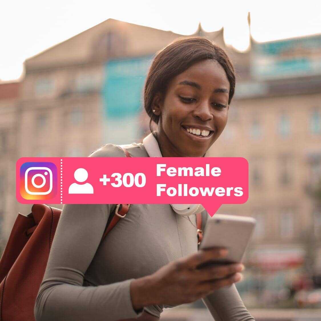 buy 300 Female Ig Followers